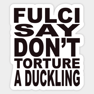 Fulci Say... Sticker